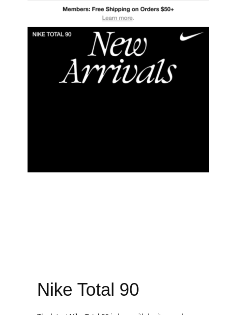 nike newsletter: New arrivals: Gear for on and off the pitch