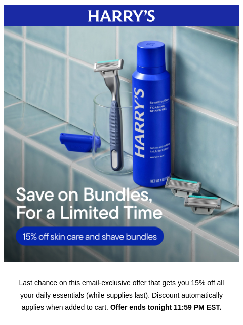 harrys newsletter: Last chance for 15% off bundles 🪒