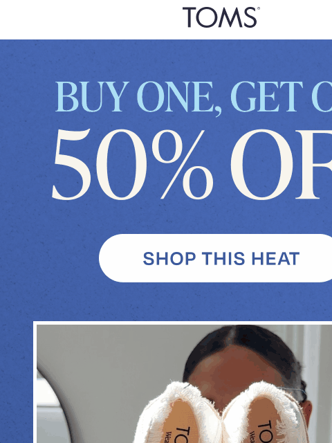 toms newsletter: Shop BOGO 50% Off Before They’re Gone ⏳