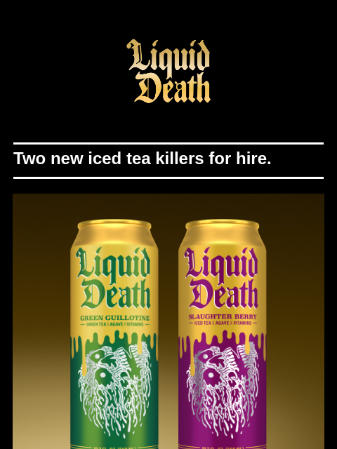 Two new iced tea killers for hire. ͏ ͏ ͏ ͏ ͏ ͏ ͏ ͏ ͏ ͏ ͏ ͏ ͏ ͏ ͏ ͏ ͏ ͏ ͏ ͏ ͏ ͏ ͏ ͏ ͏ ͏ ͏ ͏ ͏ ͏ ͏ ͏ ͏ ͏ ͏ ͏ ͏ ͏ ͏ ͏ ͏ ͏ ͏ ͏ ͏ ͏ ͏ ͏ ͏ ͏ ͏ ͏ ͏ ͏ ͏ ͏ ͏ ͏ ͏ ͏ ͏ ͏ ͏ ͏ ͏ ͏ ͏ ͏ ͏ ͏ ͏ ͏ ͏ ͏ ͏ ͏ ͏ ͏ ͏ ͏ ͏ ͏ ͏