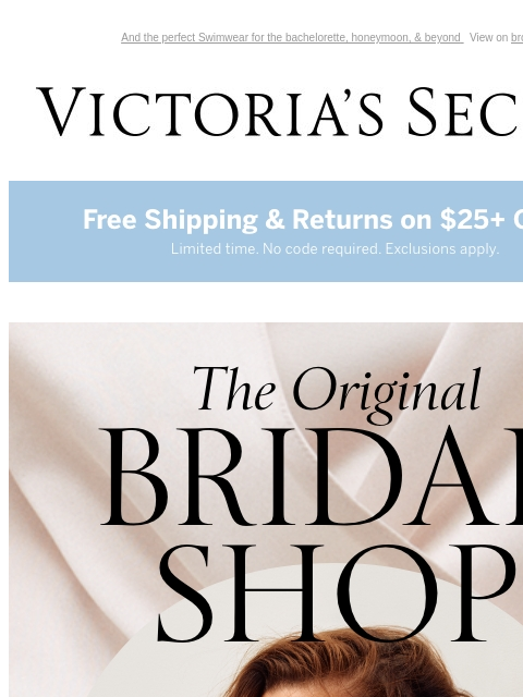 And the perfect Swimwear for the bachelorette, honeymoon, & beyond View on browser Victoria's Secret You have items in your shopping cart. Display images to show real-time content Display