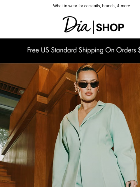 dia newsletter: Your Weekend Wardrobe, Curated