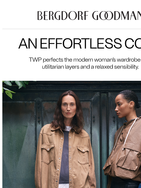 bergdorfgoodman newsletter: The TWP Wardrobe