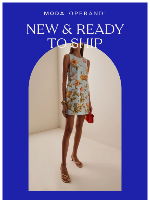 modaoperandi newsletter: NEW & READY TO SHIP: Secure your favorite pieces n...