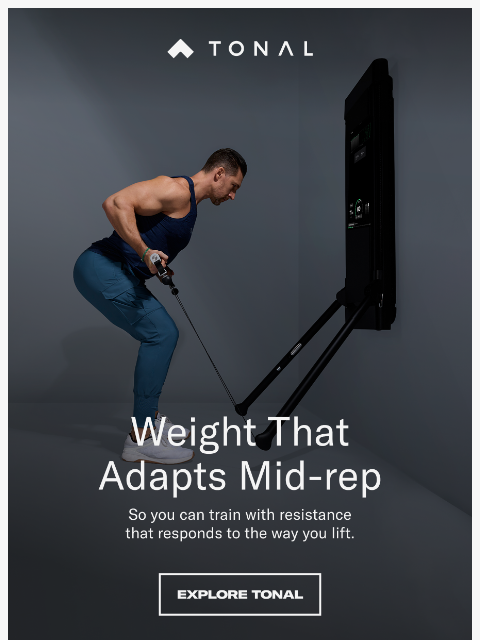 tonal newsletter: What if your weights got smarter mid-lift?