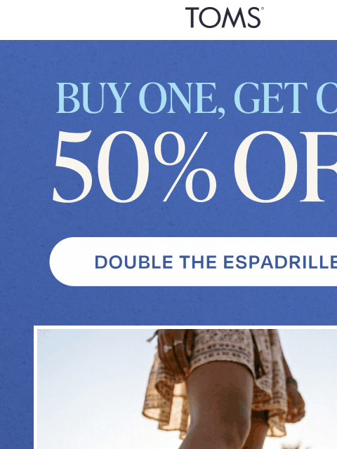 toms newsletter: Espadrilles, But Make It BOGO 🔥