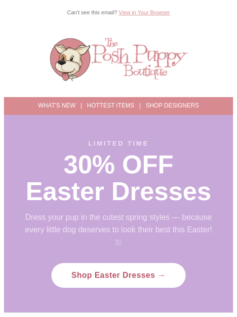 poshpuppyboutique newsletter: 🐣 30% Off Easter Dresses — Hop to It Before They'...