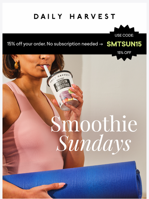 daily-harvest newsletter: Your Sunday reset, blended