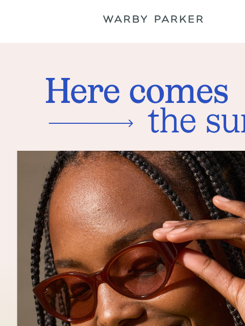 warbyparker newsletter: Sunglasses season is upon us