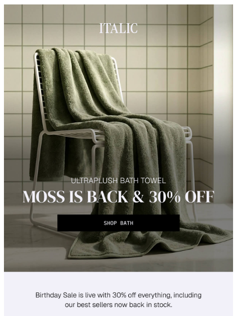 italic newsletter: Moss Ultraplush Towels are Back! (and 30% off)