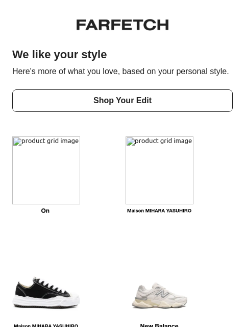 farfetch newsletter: You have great taste