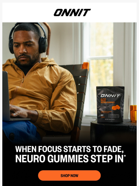 onnit newsletter: Focus fading? Chew on this.​
