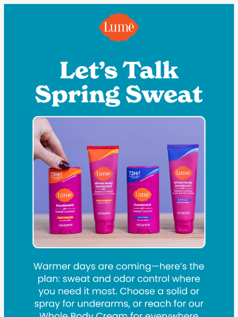 lumedeodorant newsletter: Warmer days ahead? 🌞 Here’s the plan.