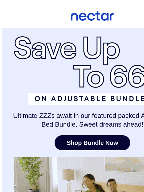 nectarsleep newsletter: Bed + Base + Bonus Bedding = Bliss 💤🌙