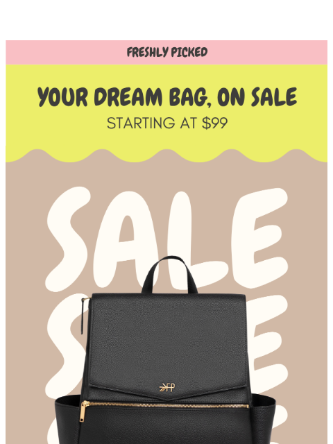 freshlypicked newsletter: Sale Alert: Our Bestselling Classic 🚨