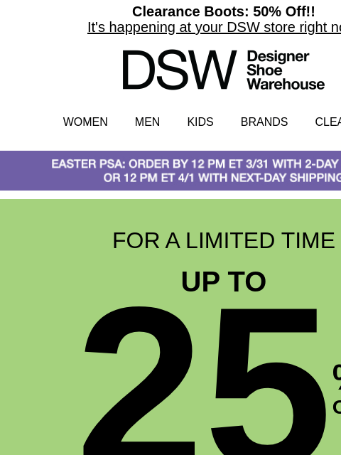 dsw newsletter: NOW: Up to 25% off *BIG*-deal brands