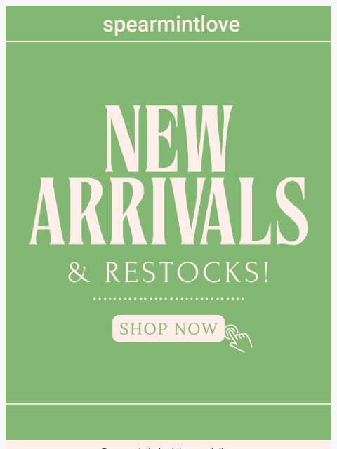 spearmintlove newsletter: New Arrivals + Restocks You’ve Been Waiting For