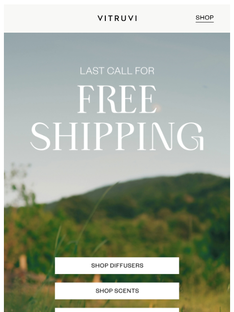 vitruvi newsletter: LAST CALL For Free Shipping 🔥