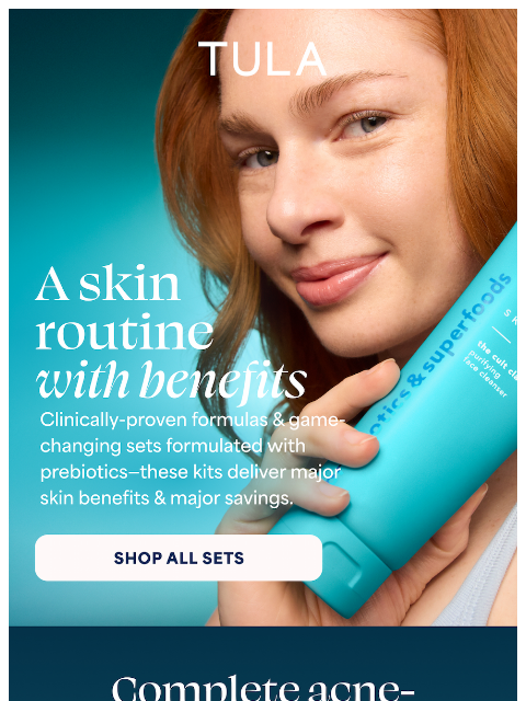 tula newsletter: Big savings. Bigger skin results.