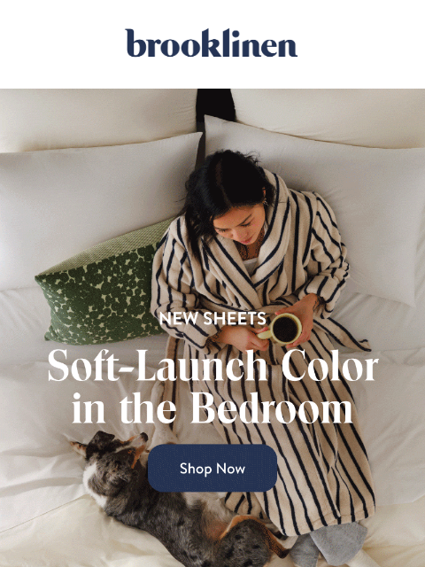 brooklinen newsletter: A Little Bit of Color Goes a LONGGGG Way