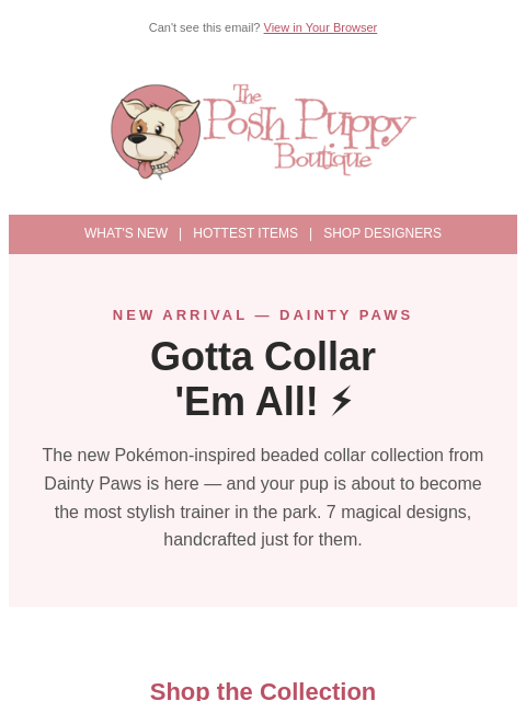 poshpuppyboutique newsletter: Gotta Collar 'Em All! 🎉 New Pokémon-Inspired Dain...