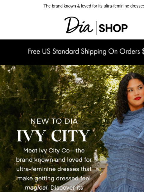 dia newsletter: New to Dia ❣️ Ivy City Co.​
