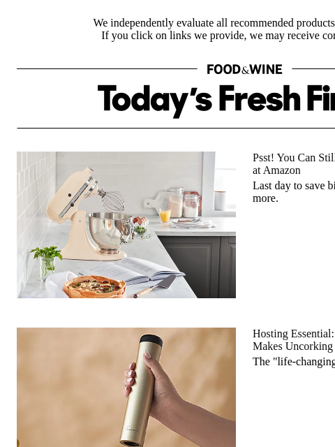 foodandwine newsletter: PSA: Today Is the Last Day to Score Spring Deals o...