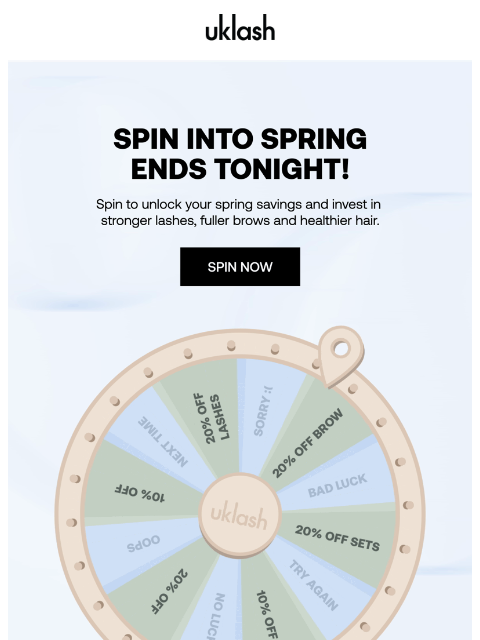 uklash newsletter: Final Hours | Spin for up to 20% off! 🤩