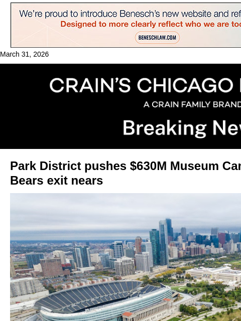 crainalerts newsletter: As Bears exit nears, Park District pushes Museum C...