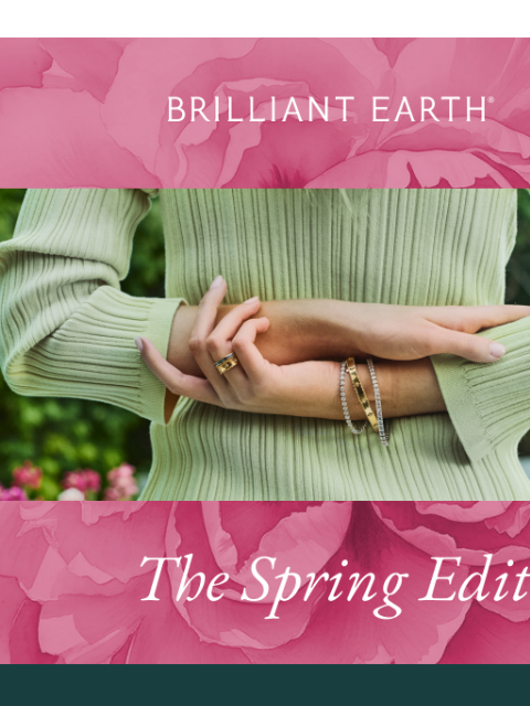 brilliantearth newsletter: NEW IN: This season’s most-wanted styles