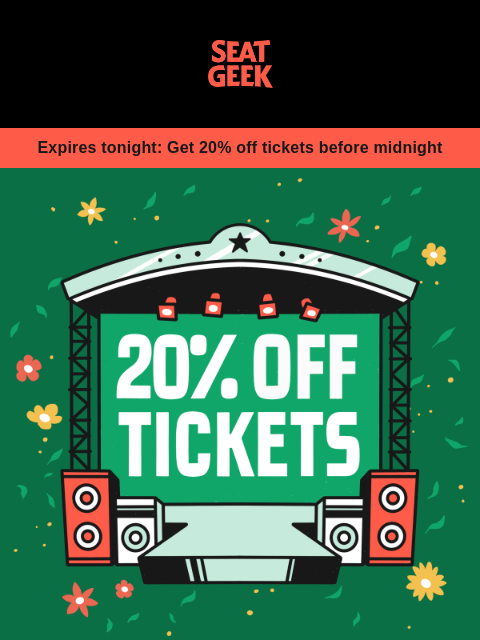 seatgeek newsletter: EXPIRES TONIGHT: 20% OFF TICKETS 🐝🐝🐝