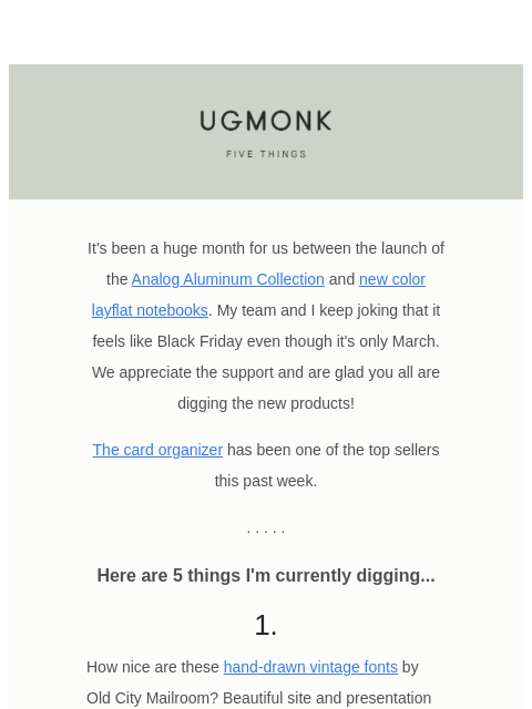 ugmonk newsletter: 5 things I'm digging – March edition