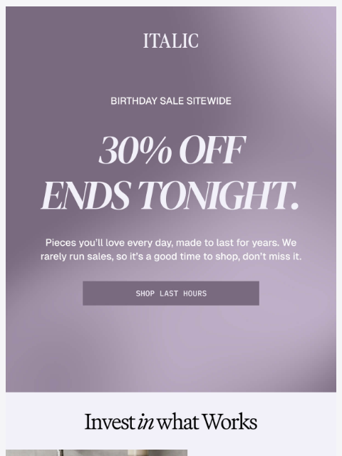 italic newsletter: Final Hours: 30% Off Sitewide ⏰