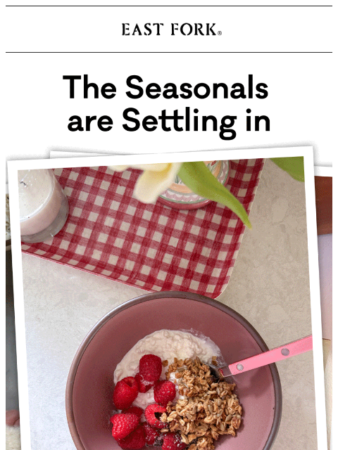 eastfork newsletter: The seasonals are settling in