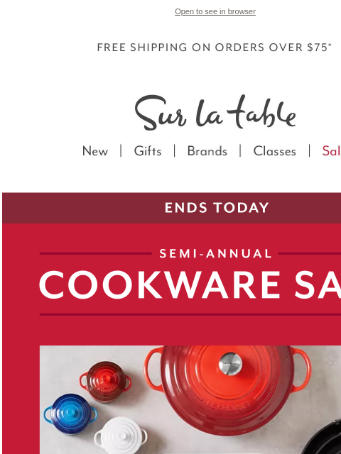 Shop our Semi-Annual Cookware Sale for up to 60% off the best brands. Free shipping over $75.* ‌ ‌ ‌ ‌ ‌ ‌ ‌ ‌ ‌ ‌ ‌ ‌ ‌ ‌ ‌ ‌ ‌ ‌ ‌ ‌ ‌ ‌ ‌ ‌ ‌ ‌ ‌ ‌ ‌ ‌ ‌ ‌ ‌ ‌ ‌ ‌ ‌ ‌ ‌ ‌ ‌ ‌ ‌ ‌ ‌ ‌ ‌ ‌ ‌ ‌ ‌ ‌ ‌