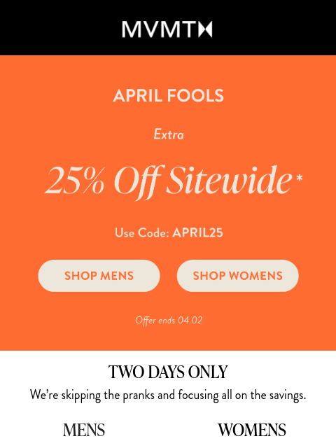 mvmt newsletter: Extra 25% Off: 2 Days Only