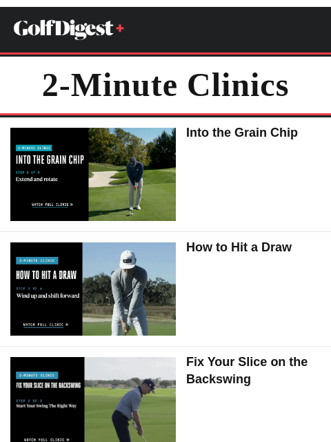 golfdigest newsletter: Watch more 2-minute clinics