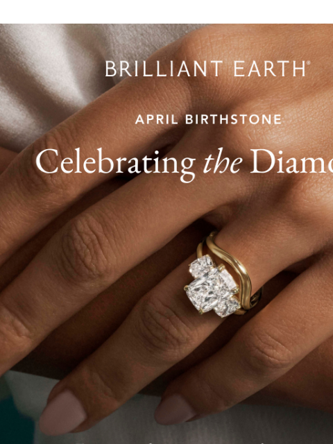 brilliantearth newsletter: Your daily dose of diamonds 💎