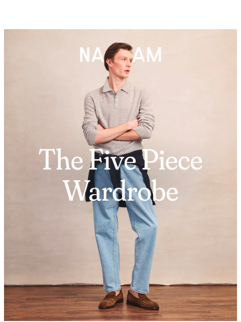 naadam newsletter: The 5 pieces you actually need