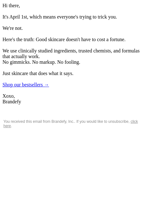 brandefyskin newsletter: Don't let anyone fool you today 👀