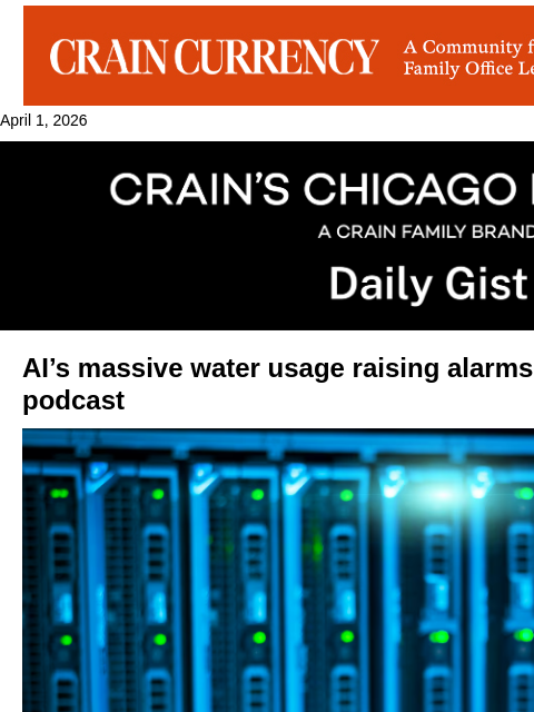 crainalerts newsletter: AI’s massive water usage raising alarms: Crain’s D...