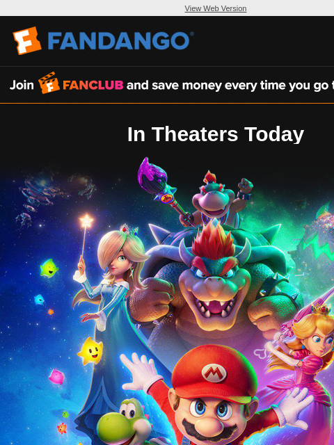 fandango newsletter: The Super Mario Galaxy Movie Is Here