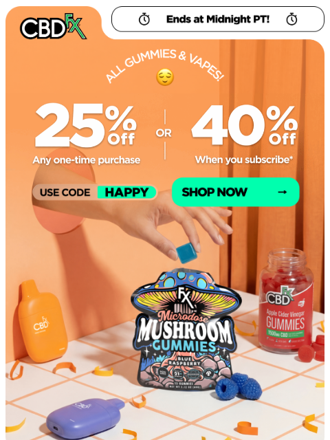 cbdfx newsletter: Last Chance: Up to 40% OFF all Gummies & Vapes! 👀