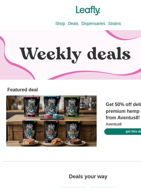 leafly newsletter: 🔥 This week's hottest deals just dropped