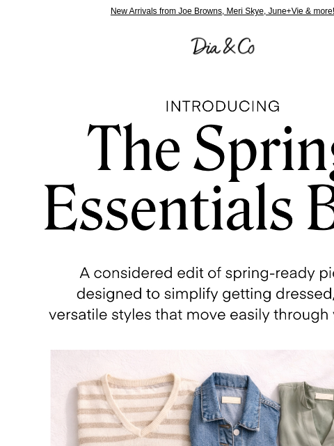 dia newsletter: Your Spring Style Essentials, Delivered.