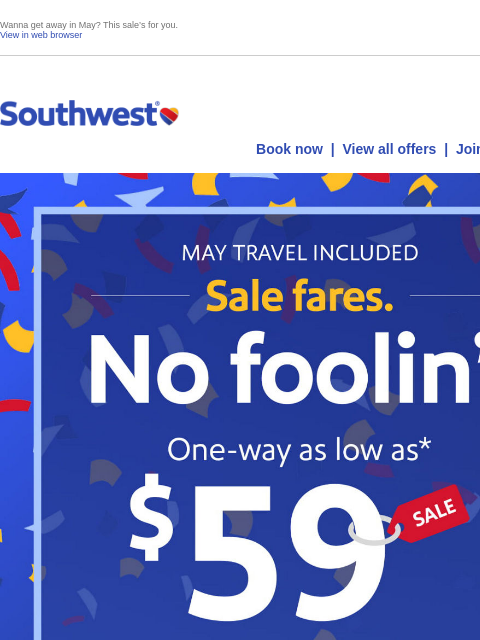 southwest newsletter: $59 sale: FINAL DAY, so don’t fool around and miss...