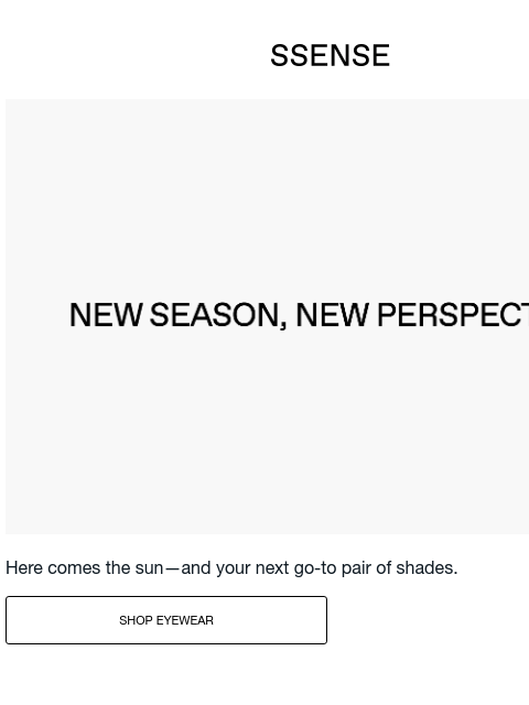 ssense newsletter: Sunny With a Chance of New Eyewear