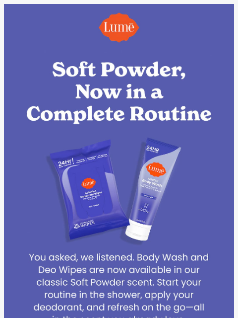lumedeodorant newsletter: 🤍 Soft Powder, now in Body Wash + Wipes