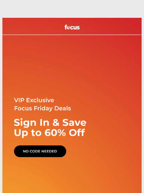 focuscamera newsletter: Focus Friday 💥 Sign in & save up to 60% Off