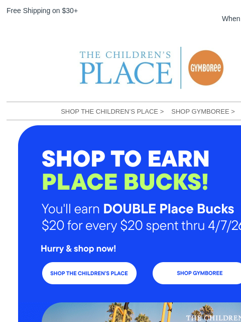 childrensplace newsletter: PLACE BUCKS: Earn It... Don't Miss It!